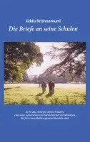 Krishnamurti Jiddu, Arbeitskreis für freie Erziehung e. V. - Jiddu Krishnamurti - Die Briefe an seine Schulen - Ein Leitfaden für eine Erziehung und Bildung, die zu Mitempfinden und einem Verantwortungsgefühl für alles Leben auf diesem Planeten führt., Häftad. Tillgänglighet: Lägg i varukorg