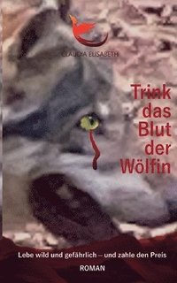 bokomslag Trink das Blut der Wölfin