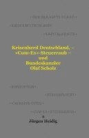 bokomslag Krisenherd Deutschland, - 'Cum-Ex'-Steuerraub - und Bundeskanzler Olaf Scholz