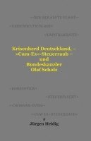 Jürgen Heidig - Krisenherd Deutschland, - 'Cum-Ex'-Steuerraub - und Bundeskanzler Olaf Scholz, Häftad