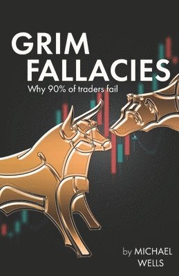 Michael Wells - Grim Fallacies, Häftad