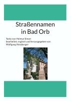 Wolfgang Hessberger - Straßennamen in Bad Orb, Häftad