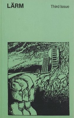 LÄRM Issue 3 Nostalgia & Reason
