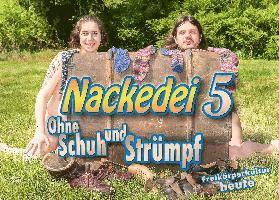 bokomslag Nackedei 5: Ohne Schuh und Strümpf