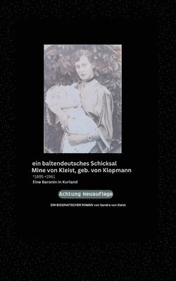 bokomslag Ein baltendeutsches Schicksal Mine von Kleist, geb. von Klopmann *1895 +1961: eine Baronin in Kurland