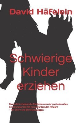 Schwierige Kinder erziehen 1