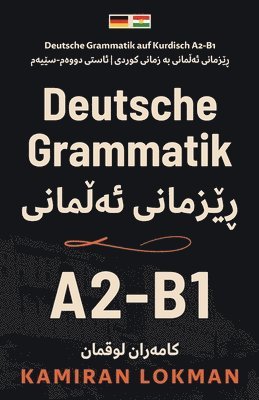 Kamiran Lokman - Deutsche Grammatik auf Kurdisch A2-B1, Häftad