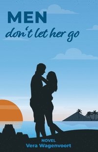 bokomslag Men don't let her go. Lydia is looking for love: (Coaching Summer - Romance Novel) (English Edition)