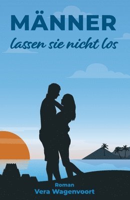 Vera Wagenvoort - Männer lassen sie nicht los, Häftad