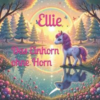 bokomslag Ellie: Das Einhorn ohne Horn