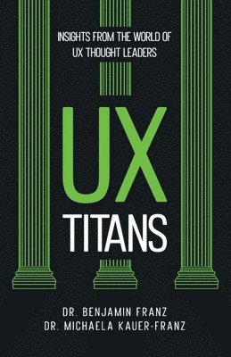 bokomslag UX Titans: Insights from the World of UX Thought Leaders