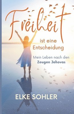 bokomslag Freiheit ist eine Entscheidung