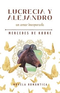 bokomslag LUCRECIA Y ALEJANDRO un amor inesperado