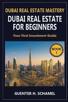 bokomslag Dubai Real Estate for Beginners