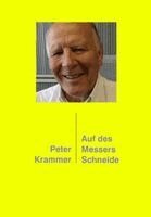 Peter Krammer - Auf des Messers Schneide, Inbunden