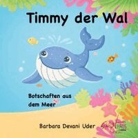 Barbara Devani Uder, Petra Neumayer - Timmy der Wal, Häftad