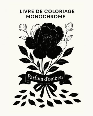 bokomslag Livre de coloriage monochrome - Parfum d'ombres