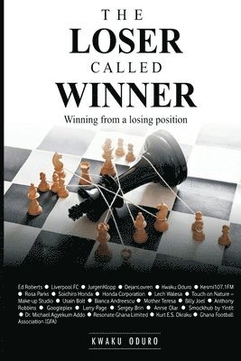 Kwaku Oduro - The Loser Called WINNER: Winning from a losing position, Häftad
