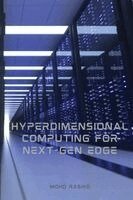 Mohd Rashid - Hyperdimensional Computing For Next-Gen Edge, Häftad