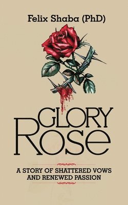 bokomslag Glory Rose