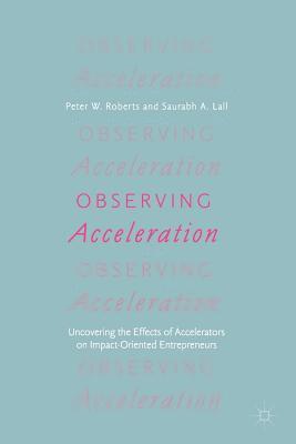Peter W. Roberts, Saurabh A. Lall - Observing Acceleration, Häftad