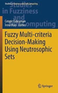 bokomslag Fuzzy Multi-criteria Decision-Making Using Neutrosophic Sets