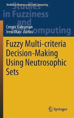 Fuzzy Multi-criteria Decision-Making Using Neutrosophic Sets 1