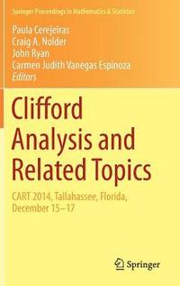 bokomslag Clifford Analysis and Related Topics