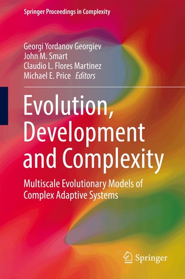Georgi Yordanov Georgiev, John M. Smart, Claudio L. Flores Martinez, Michael E. Price - Evolution, Development and Complexity, Inbunden