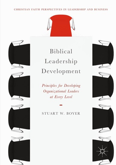 Stuart W. Boyer - Biblical Leadership Development, Inbunden