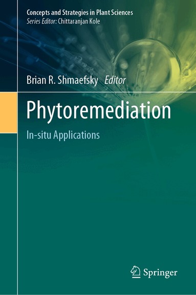 Brian R. Shmaefsky - Phytoremediation, Inbunden