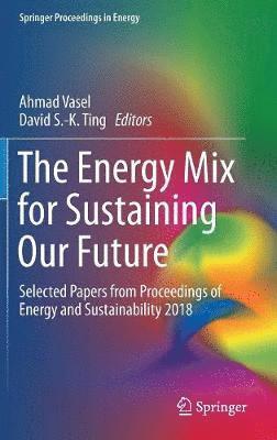 The Energy Mix for Sustaining Our Future 1