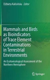 bokomslag Mammals and Birds as Bioindicators of Trace Element Contaminations in Terrestrial Environments