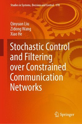 bokomslag Stochastic Control and Filtering over Constrained Communication Networks