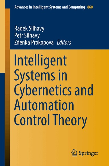 Radek Silhavy, Petr Silhavy, Zdenka Prokopova - Intelligent Systems in Cybernetics and Automation Control Theory, Häftad