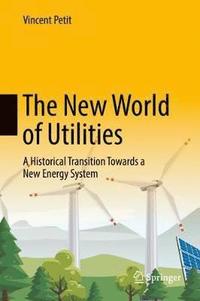 bokomslag The New World of Utilities