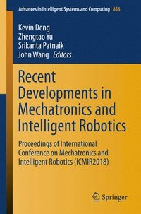 bokomslag Recent Developments in Mechatronics and Intelligent Robotics