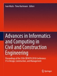 bokomslag Advances in Informatics and Computing in Civil and Construction Engineering