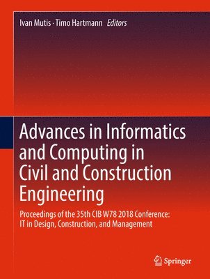 Advances in Informatics and Computing in Civil and Construction Engineering 1