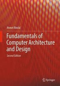 bokomslag Fundamentals of Computer Architecture and Design