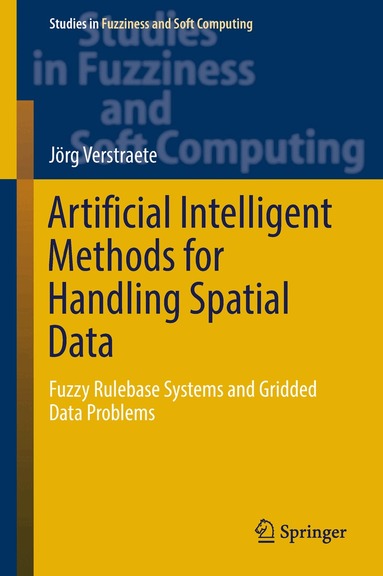 Jörg Verstraete - Artificial Intelligent Methods for Handling Spatial Data, Inbunden