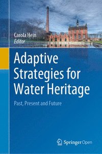 bokomslag Adaptive Strategies for Water Heritage