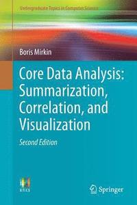 bokomslag Core Data Analysis: Summarization, Correlation, and Visualization