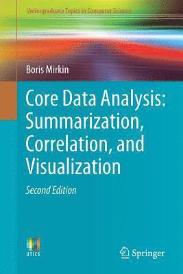 bokomslag Core Data Analysis: Summarization, Correlation, and Visualization