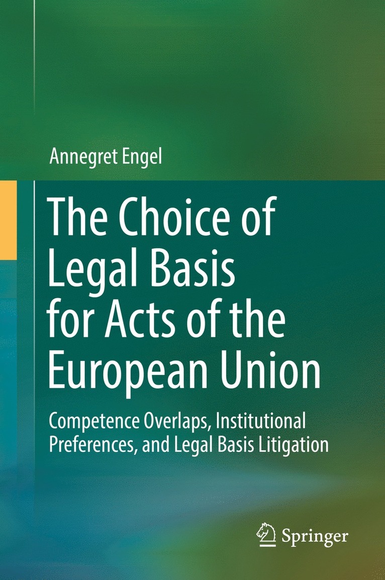 Annegret Engel - Choice of Legal Basis for Acts of the European Union, Inbunden