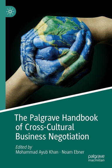 Mohammad Ayub Khan, Noam Ebner - Palgrave Handbook of Cross-Cultural Business Negotiation, Inbunden