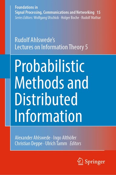 Rudolf Ahlswede, Alexander Ahlswede, Ingo Althöfer, Christian Deppe, Ulrich Tamm - Probabilistic Methods and Distributed Information, Inbunden