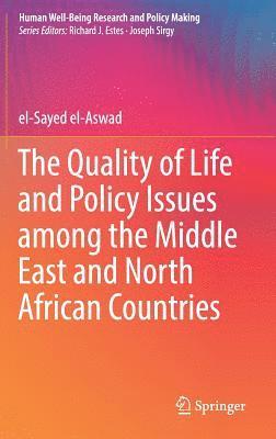 el-Sayed el-Aswad, El-Sayed El-Aswad - Quality of Life and Policy Issues among the Middle East and North African Countries, Inbunden