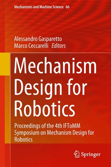 Alessandro Gasparetto, Marco Ceccarelli - Mechanism Design for Robotics, Inbunden