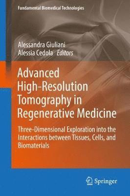 Advanced High-Resolution Tomography in Regenerative Medicine 1